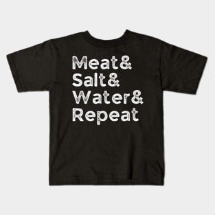 Meat& Salt& Water& Repeat Funny Meat Lover Carnivore BBQ Fan Kids T-Shirt